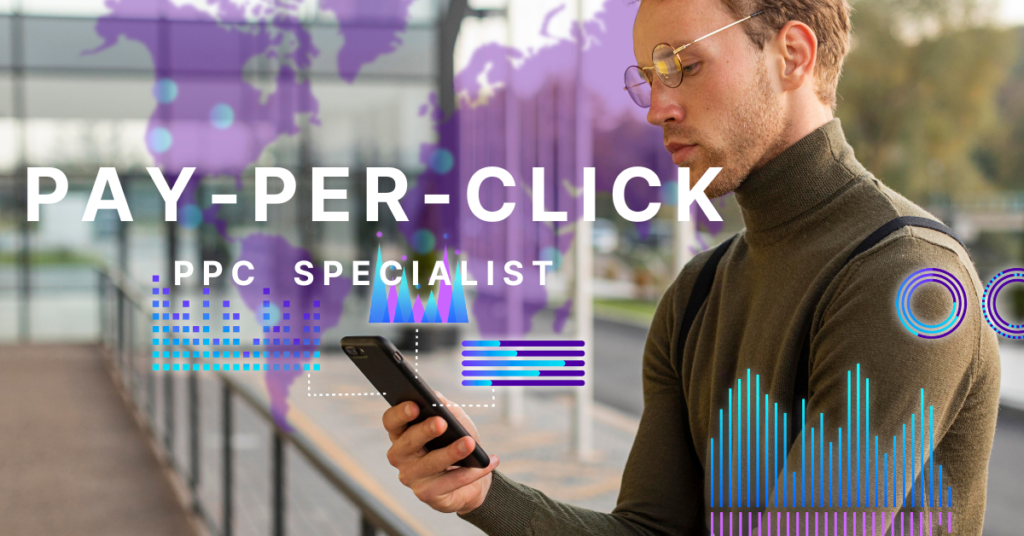 Pay-Per-Click (PPC) Specialist