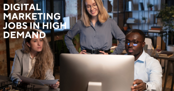 Digital Marketing Jobs in High Demand