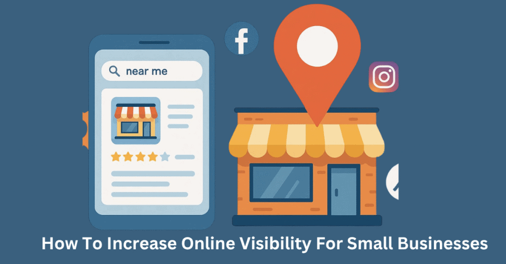 How To Increase Online Visibility For Small Businesses
