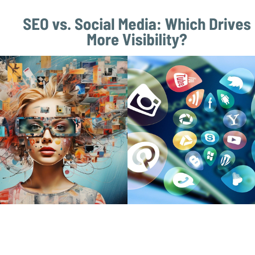 SEO vs. Social Media: Which Drives More Visibility